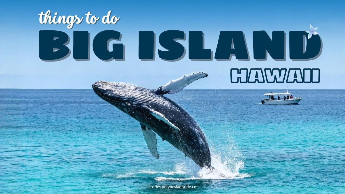 Things to Do in Big Island Hawaii for First-Time Visitors